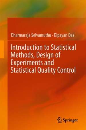 Introduction to Statistical Methods, Design of Experiments and Statistical Quality Control de Dharmaraja Selvamuthu