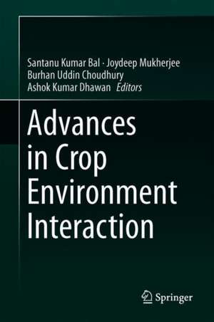 Advances in Crop Environment Interaction de Santanu Kumar Bal