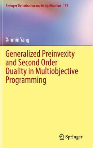 Generalized Preinvexity and Second Order Duality in Multiobjective Programming de Xinmin Yang