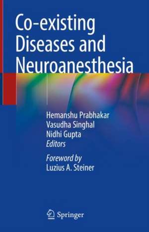 Co-existing Diseases and Neuroanesthesia de Hemanshu Prabhakar