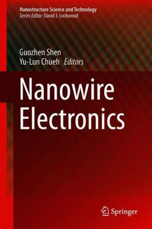 Nanowire Electronics de Guozhen Shen