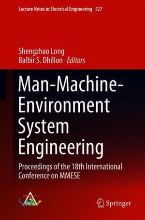 Man-Machine-Environment System Engineering: Proceedings of the 18th International Conference on MMESE de Shengzhao Long