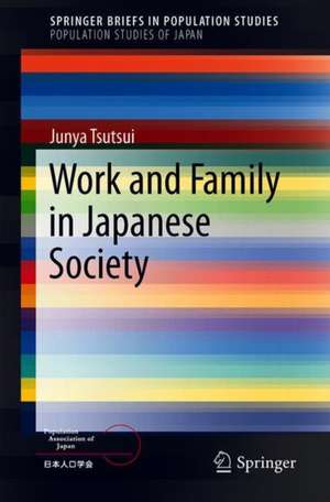 Work and Family in Japanese Society de Junya Tsutsui