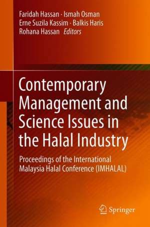 Contemporary Management and Science Issues in the Halal Industry: Proceedings of the International Malaysia Halal Conference (IMHALAL) de Faridah Hassan