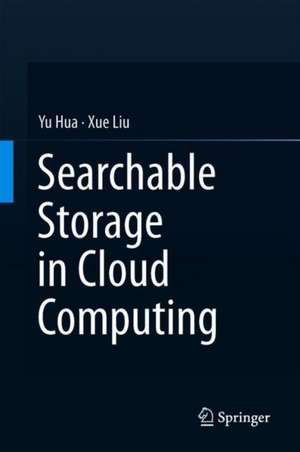 Searchable Storage in Cloud Computing de Yu Hua