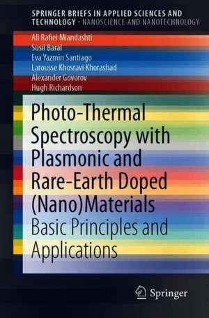 Photo-Thermal Spectroscopy with Plasmonic and Rare-Earth Doped (Nano)Materials: Basic Principles and Applications de Ali Rafiei Miandashti