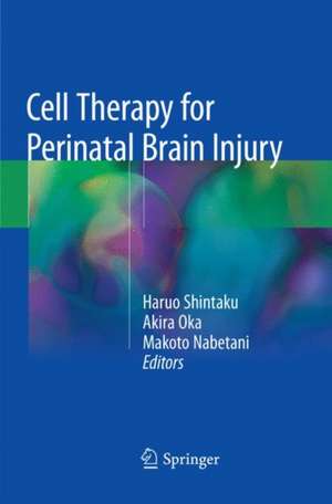 Cell Therapy for Perinatal Brain Injury de Haruo Shintaku