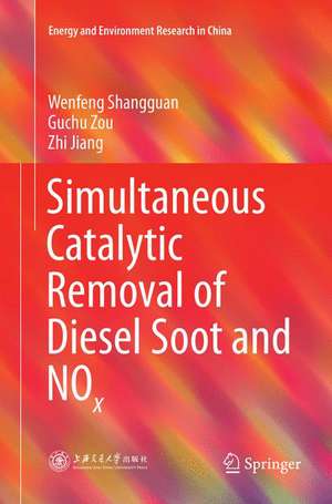 Simultaneous Catalytic Removal of Diesel Soot and NOx de Wenfeng Shangguan