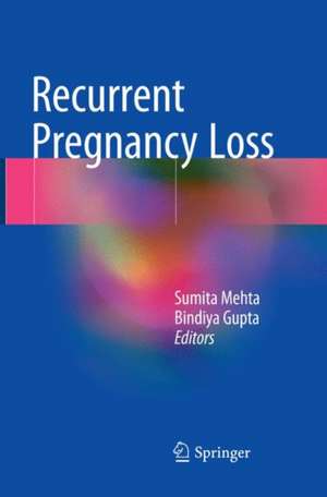 Recurrent Pregnancy Loss de Sumita Mehta