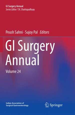 GI Surgery Annual: Volume 24 de T.K. Chattopadhyay