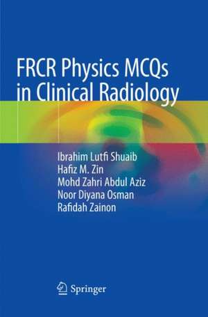 FRCR Physics MCQs in Clinical Radiology de Ibrahim Lutfi Shuaib