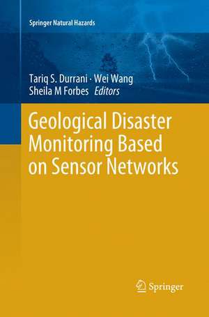 Geological Disaster Monitoring Based on Sensor Networks de Tariq S. Durrani