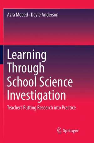 Learning Through School Science Investigation de Azra Moeed