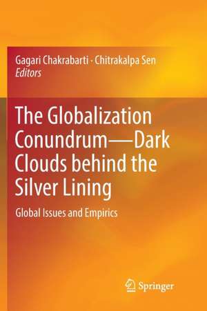 The Globalization Conundrum—Dark Clouds behind the Silver Lining: Global Issues and Empirics de Gagari Chakrabarti