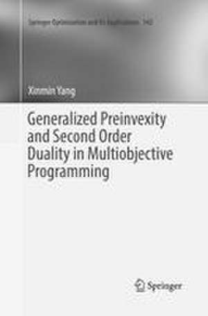 Generalized Preinvexity and Second Order Duality in Multiobjective Programming de Xinmin Yang