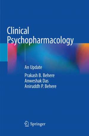 Clinical Psychopharmacology: An Update de Prakash B. Behere