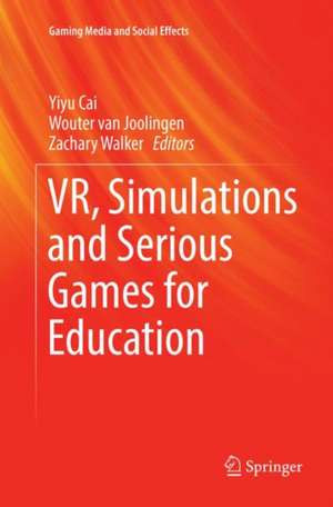 VR, Simulations and Serious Games for Education de Yiyu Cai