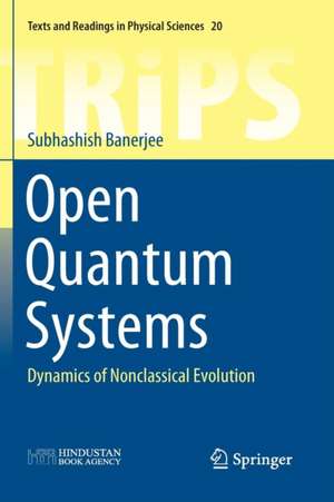 Open Quantum Systems de Subhashish Banerjee