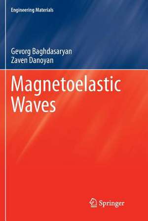Magnetoelastic Waves de Gevorg Baghdasaryan