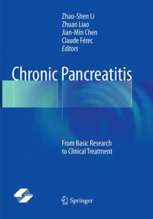 Chronic Pancreatitis: From Basic Research to Clinical Treatment de Zhao-Shen Li