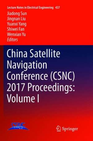 China Satellite Navigation Conference (CSNC) 2017 Proceedings: Volume I de Jiadong Sun