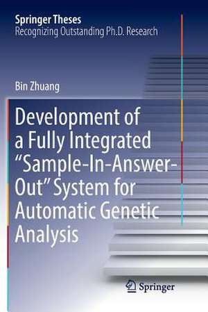 Development of a Fully Integrated “Sample-In-Answer-Out” System for Automatic Genetic Analysis de Bin Zhuang