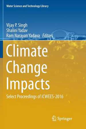 Climate Change Impacts de Vijay P. Singh
