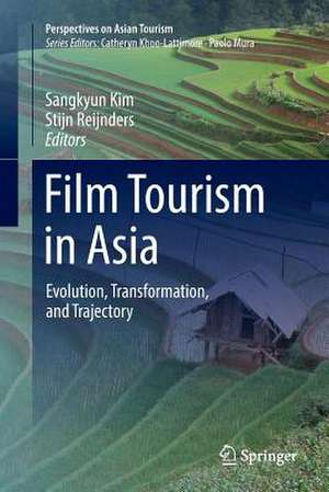 Film Tourism in Asia: Evolution, Transformation, and Trajectory de Sangkyun Kim