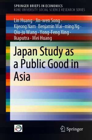 Japan Study as a Public Good in Asia de Lin Huang