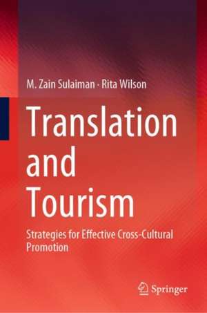 Translation and Tourism: Strategies for Effective Cross-Cultural Promotion de M. Zain Sulaiman