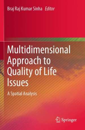 Multidimensional Approach to Quality of Life Issues: A Spatial Analysis de Braj Raj Kumar Sinha