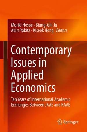 Contemporary Issues in Applied Economics: Ten Years of International Academic Exchanges Between JAAE and KAAE de Moriki Hosoe