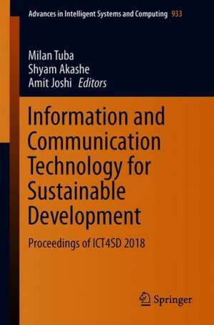 Information and Communication Technology for Sustainable Development: Proceedings of ICT4SD 2018 de Milan Tuba