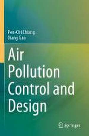 Air Pollution Control and Design de Pen-Chi Chiang