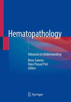 Hematopathology: Advances in Understanding de Renu Saxena