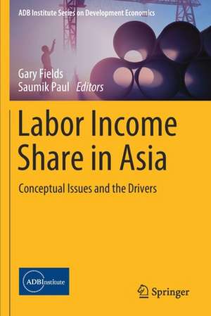 Labor Income Share in Asia: Conceptual Issues and the Drivers de Gary Fields