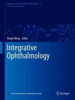 Integrative Ophthalmology de Ningli Wang