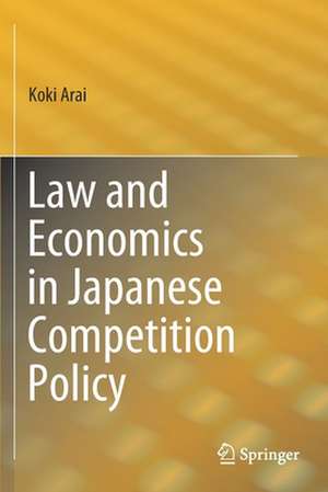 Law and Economics in Japanese Competition Policy de Koki Arai