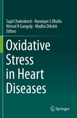 Oxidative Stress in Heart Diseases de Sajal Chakraborti