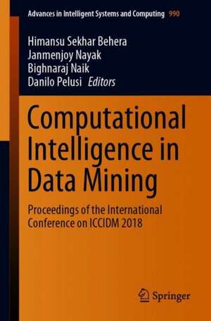 Computational Intelligence in Data Mining: Proceedings of the International Conference on ICCIDM 2018 de Himansu Sekhar Behera