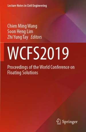 WCFS2019: Proceedings of the World Conference on Floating Solutions de Chien Ming Wang