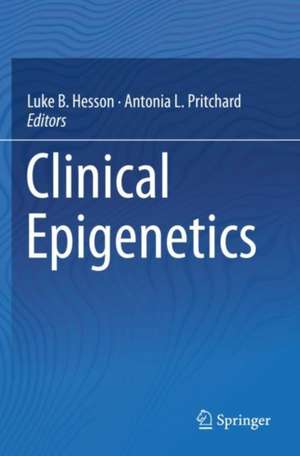 Clinical Epigenetics de Luke B. Hesson