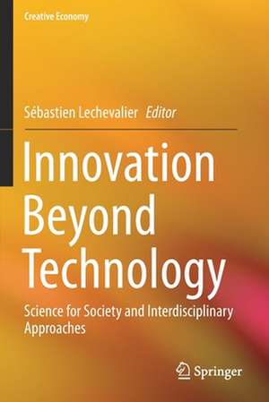 Innovation Beyond Technology: Science for Society and Interdisciplinary Approaches de Sébastien Lechevalier