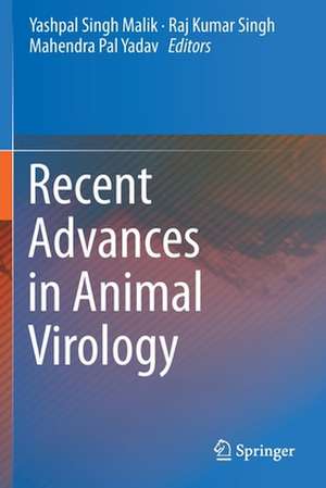 Recent Advances in Animal Virology de Yashpal Singh Malik