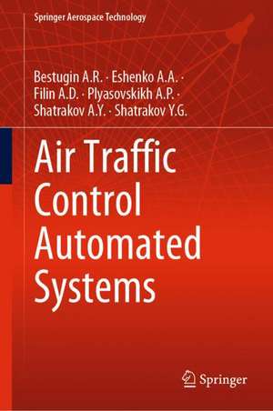 Air Traffic Control Automated Systems de Bestugin A.R.