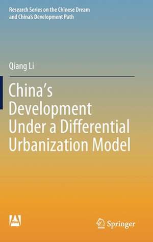 China’s Development Under a Differential Urbanization Model de Qiang Li