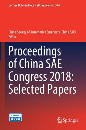 Proceedings of China SAE Congress 2018: Selected Papers de China Society of Automotive Engineers (China SAE)