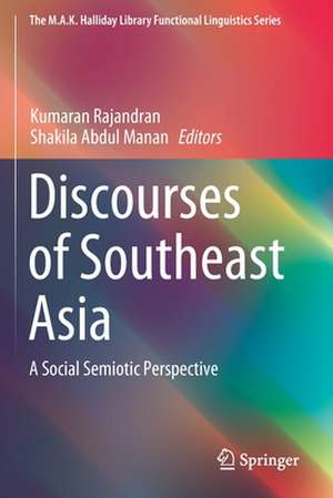 Discourses of Southeast Asia: A Social Semiotic Perspective de Kumaran Rajandran