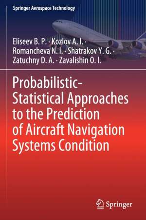 Probabilistic-Statistical Approaches to the Prediction of Aircraft Navigation Systems Condition de Eliseev B. P.