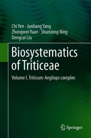 Biosystematics of Triticeae: Volume I. Triticum-Aegilops complex de Chi Yen